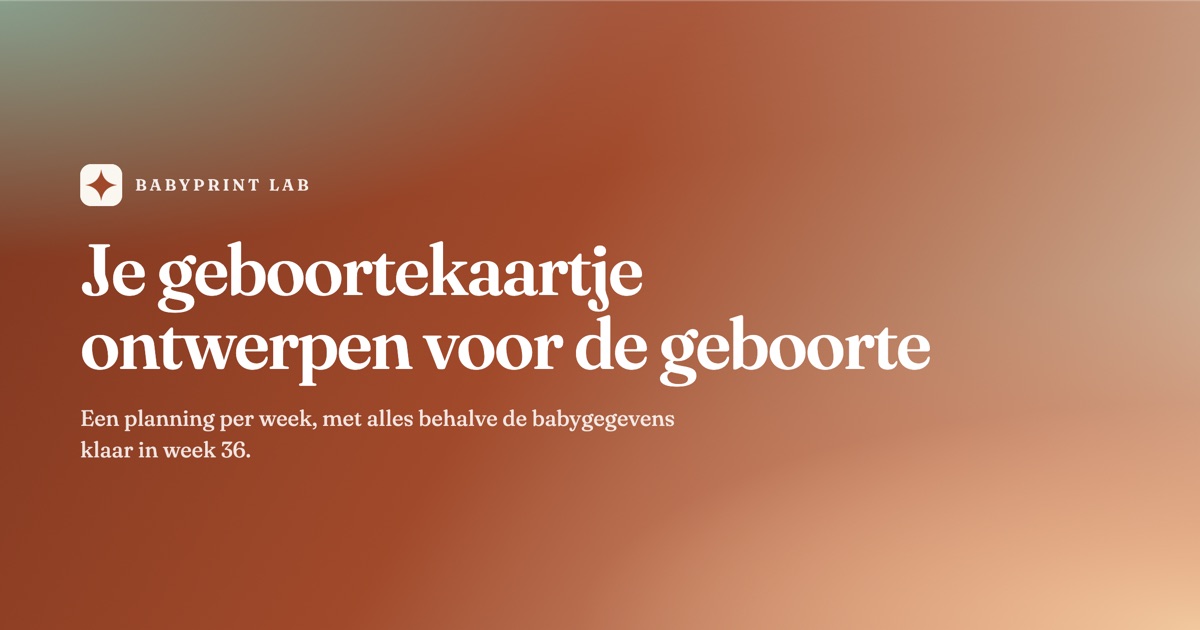 Geboortekaartje ontwerpen tijdens de zwangerschap: een planning per week