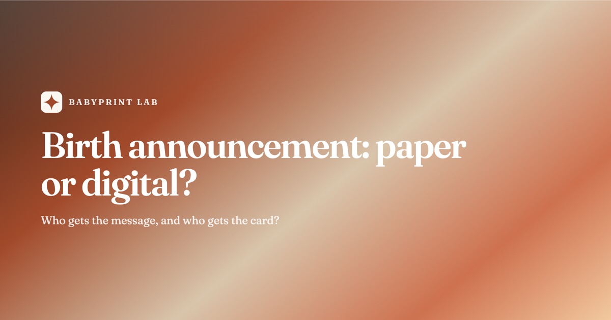 Paper or digital birth announcement? What each is good for