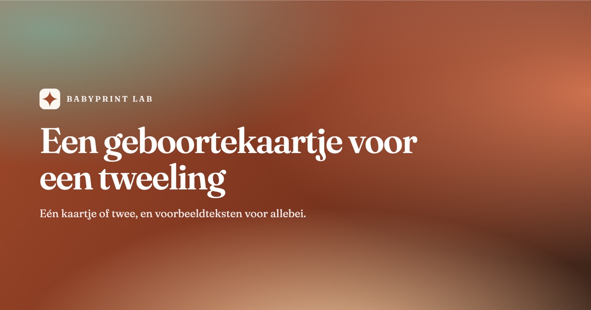 Geboortekaartje voor een tweeling: één kaartje of twee, en de tekst voor allebei